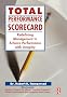 Total Performance Scorecard: Redefining Management to Achieve Performance with Integrity