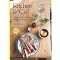 Kitchen & Co: Colourful Home Cooking Through The Seasons