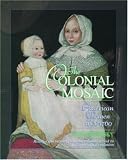 The Colonial Mosaic: American Women 1600-1760 (Young Oxford History of Women in the United States Series )) Jane Kamensky