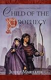 Child of the Prophecy (Sevenwaters Trilogy (Paperback))