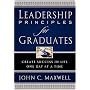 Leadership Principles for Graduates: Create Success in Life One Day at a Time