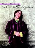 Das Oscar-Wilde Album. (389667238X) by Merlin Holland