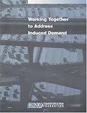 Working Together to Address Induced Demand