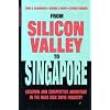 From Silicon Valley to Singapore: Location and Competitive Advantage in the Hard Disk Drive Industry (Stanford Business Books)