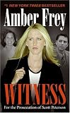 Witness: For the Prosecution of Scott Peterson