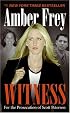 Witness: For the Prosecution of Scott Peterson