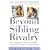 Beyond Sibling Rivalry: How to Help Your Children Become Cooperative, Caring, and Compassionate