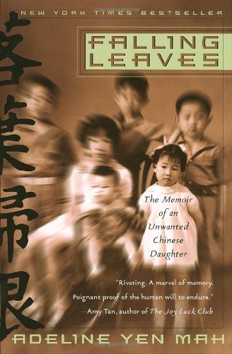 Falling Leaves: The Memoir of an Unwanted Chinese Daughter by Mah, Adeline Yen (1999) Paperback