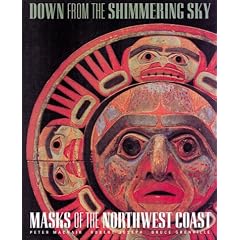 Down from the Shimmering Sky: Masks from the Northwest Coast