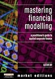 Mastering financial modelling : a practitioner's guide to applied corporate finance