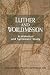 : Luther and World Mission: A Historical and Systematic Study With Special Reference To Luther's Bible Exposition