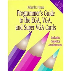 Programmer's Guide to the EGA, VGA, and Super VGA Cards (3rd Edition)