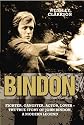 Bindon: Fighter, Gangster, Actor, Lover - the True Story of John Bindon, a Modern Legend