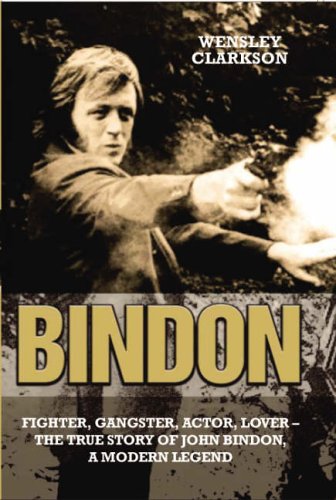 City Travel Guides Discounted  Books : Bindon: Fighter, Gangster, Actor, Lover - the True Story of John Bindon, a Modern Legend