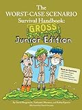 The worst-case scenario survival handbook : gross junior edition