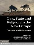 Law, state and religion in the new Europe : debates and dilemmas