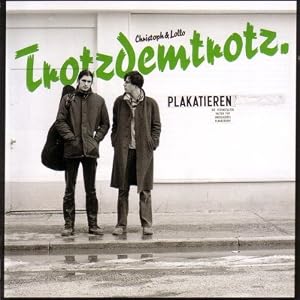 Trotzdemtrotz Christoph & Lollo 