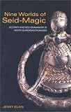 Nine Worlds of Seid-Magic: Ecstasy and Neo-Shamanism in North European Paganism
