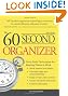 60 Second Organizer: Sixty Solid Techniques for Beating Chaos at Work