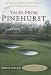 Tales from Pinehurst: Stories from the Mecca of American Golf