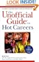 The Unofficial Guide to Hot Careers