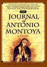 The Journal of Antonio Montoya: A Novel of Love and Belonging