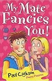 My mate fancies you!