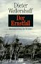 Der Ernstfall: Innenansichten des Krieges