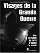 Visages de la grande guerre