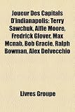 Joueur Des Capitals DIndianapolis: Terry Sawchuk, Alfie Moore, Fredrick Glover, Max McNab, Bob Gracie, Ralph Bowman, Alex Delvecchio