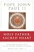Holy Father, Sacred Heart: The Complete Collection of John Paul II's Writings on the Perennial CA