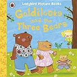 Goldilocks and the three bears : based on a traditional folk tale