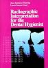 Radiographic Interpretation for the Dental Hygienist