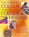 The Power of Colour and Colour Healing