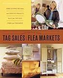 Good Things from Tag Sales and Flea Markets: Good Things with Martha Stewart Living