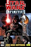 Star Wars Sonderband 17 - Infinities - Eine neue Hoffnung: SONDERBD 17 - George Lucas, Drew Johnson, Al Rio, Chris Warner