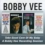 Take Good Care of My Baby/A Bobby Vee Recording Session