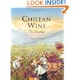 Chilean Wine: The Heritage, A Journey from the Origins of the Vine to the Present by Rodrigo Alvarado and Agustin Huneeus