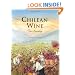 Chilean Wine: The Heritage, A Journey from the Origins of the Vine to the Present