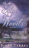 On the Edge of the Woods: A Gothic Romance (Berkley Sensation)