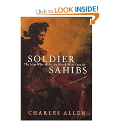 Soldier Sahibs: The Men Who Made the North-west Frontier