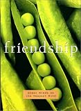 Friendship : Great Minds on the Deepest Bond