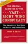The Official Handbook of the Vast Right Wing Conspiracy