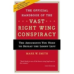 The Official Handbook of the Vast Right Wing Conspiracy