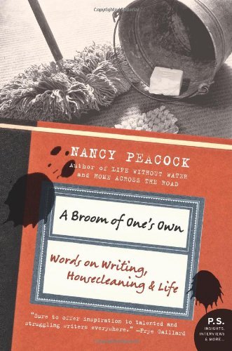 A Broom of One's Own: Essays on Housecleaning and the Writing