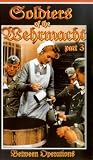 Soldiers Of The Wehrmacht - Part 3 [VHS] [1991]