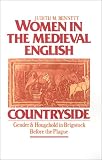 Women In The Medieval English Countryside : Gender And Household In Brigstock Before The Plague