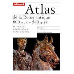 Atlas de la Rome antique. 800 av. J.-C. / 540 ap. J.-C.