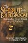 The Shout of the Bridegroom: Understanding Christ's Intimate Love for His Church