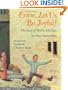 Come, Let Us Be Joyful!: The Story of Hava Nagila